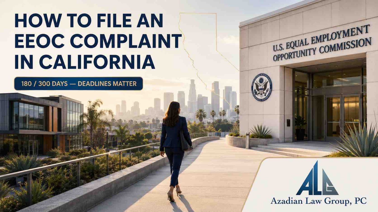 How to file an EEOC complaint in California before the 180- or 300-day deadline
